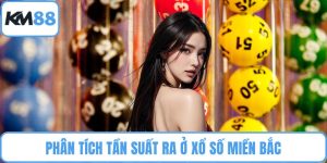 Phân tích tần suất ra ở xổ số miền Bắc