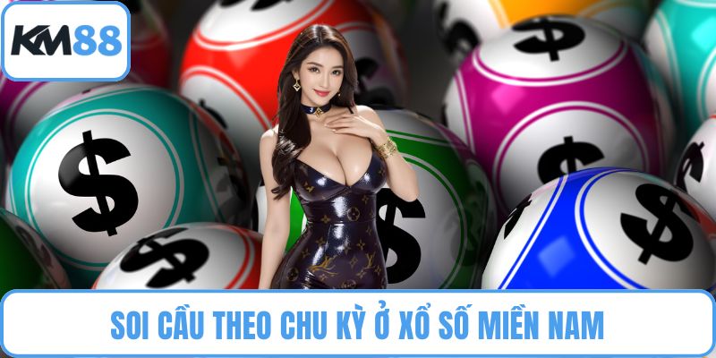 Soi cầu theo chu kỳ ở xổ số miền nam